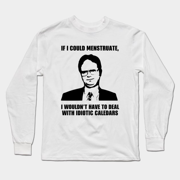 Dwight Schrute quotes Long Sleeve T-Shirt by sandyrm